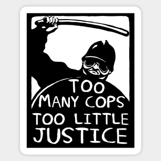 Too Many Cops Too Little Justice - Police Reform, Punk, Socialist, Defund the Police Sticker
